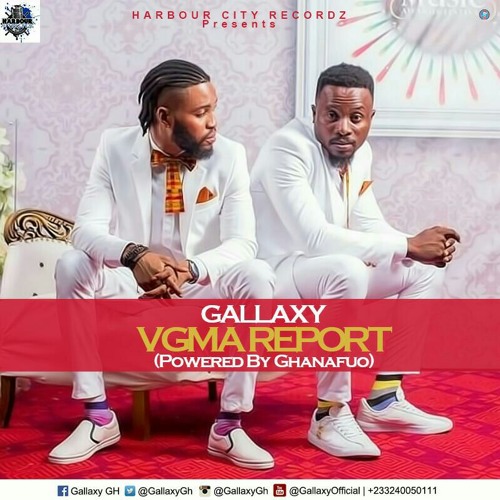 Gallaxy - VGMA Report (Powered By Ghanafuo)