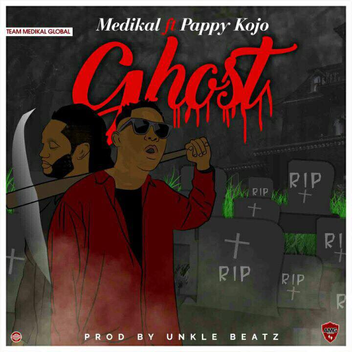 Medikal ft Pappy Kojo – Ghost (Prod By Unckle Beatz)