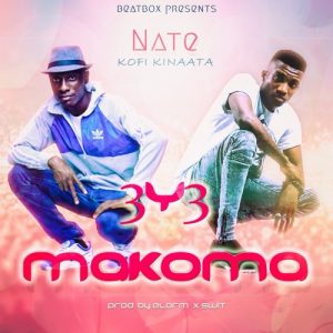 Nate A-Eshun ft. Kofi Kinaata - 3y3 Makoma (Prod By Elorm x Swit)