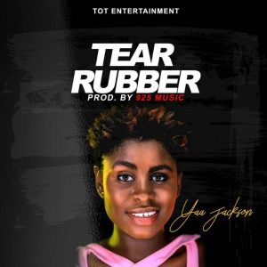 Yaa Jackson – Tear Rubber (Prod. By 925 Music)