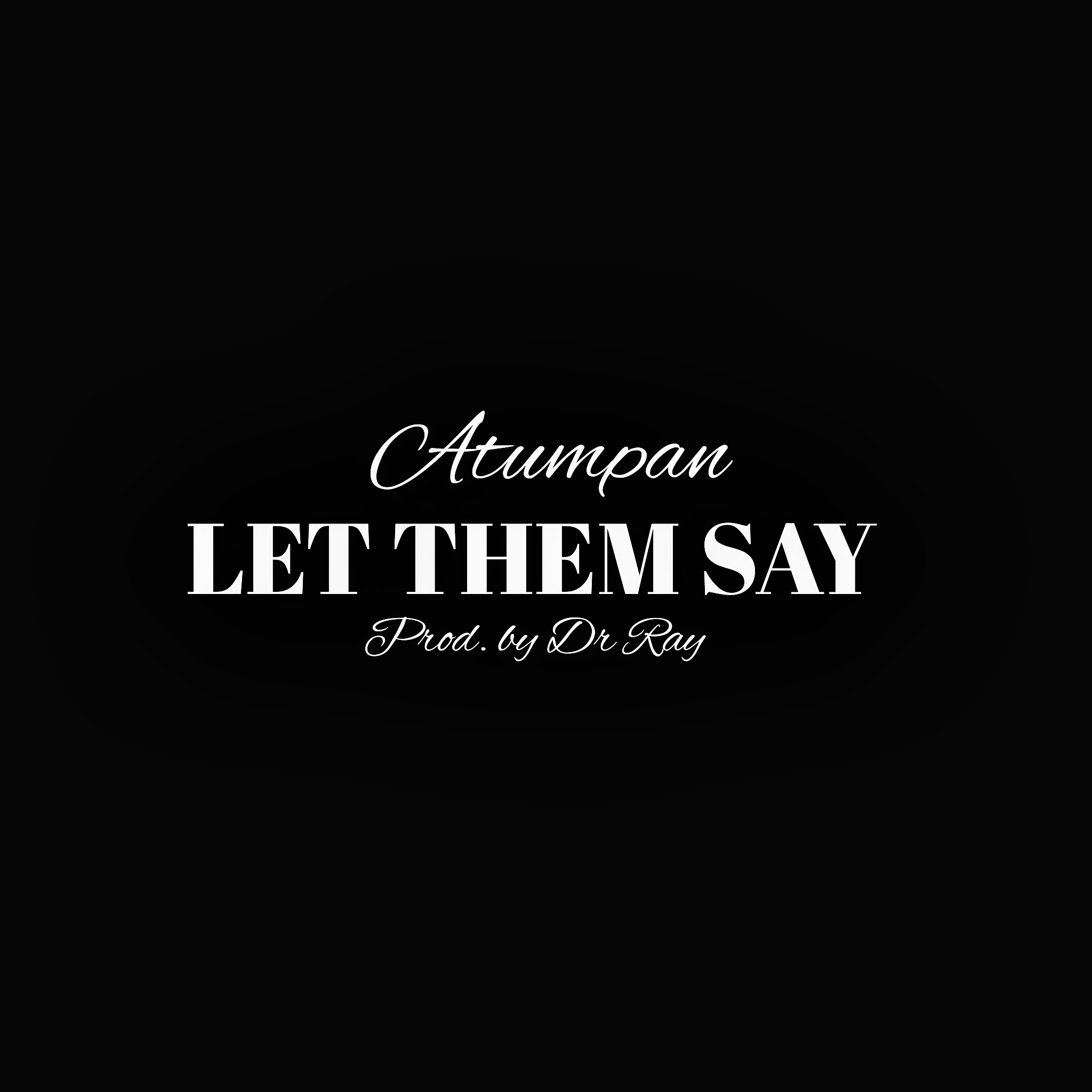 atumpan-let-them-say-prod-by-drray