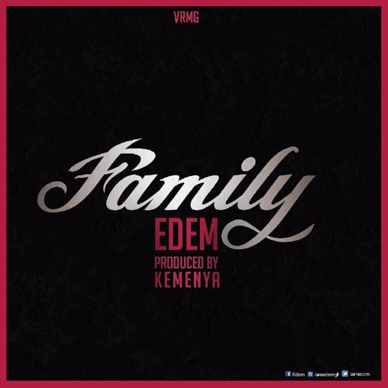 Edem - Family (Prod by Kemenya)