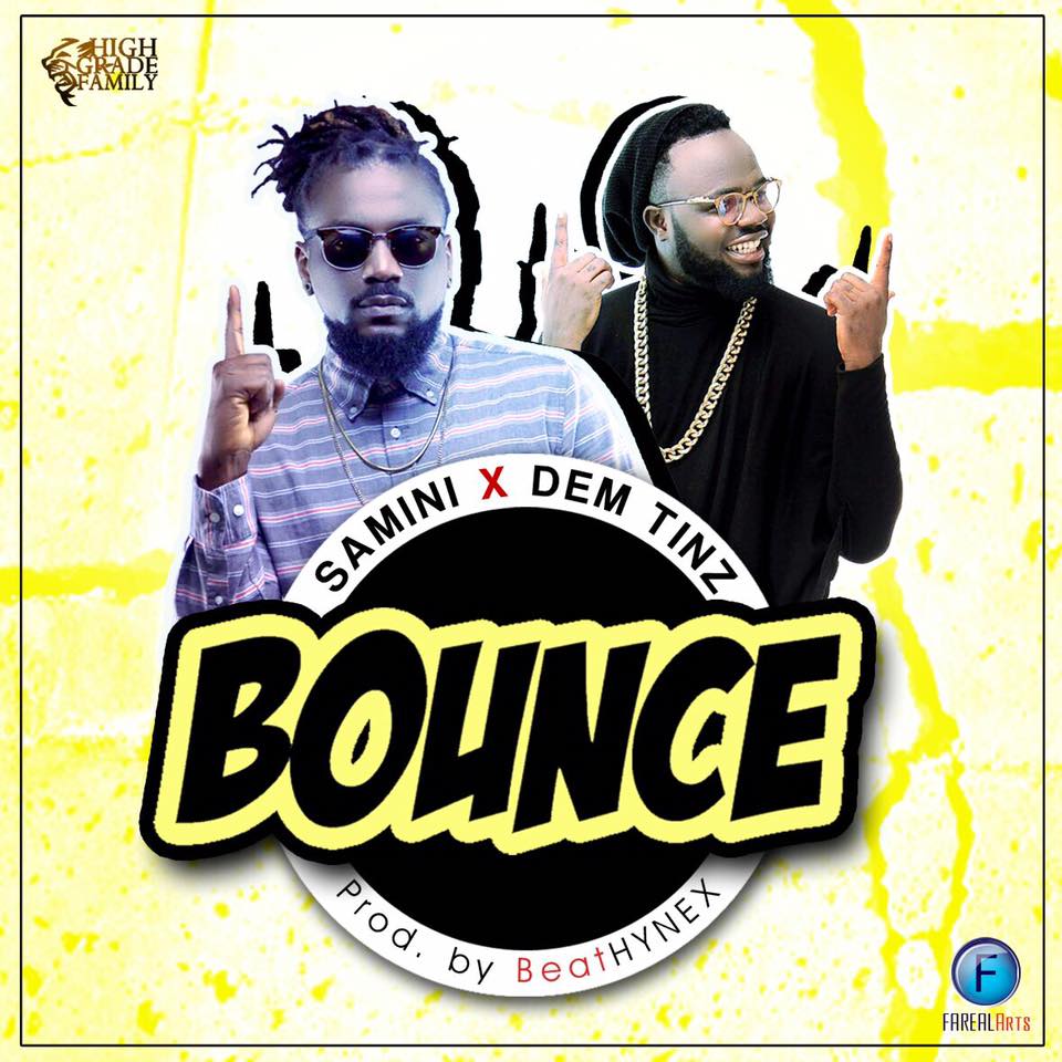 Samini x Dem Tinz - Bounce (Prod By Beat Hynex)