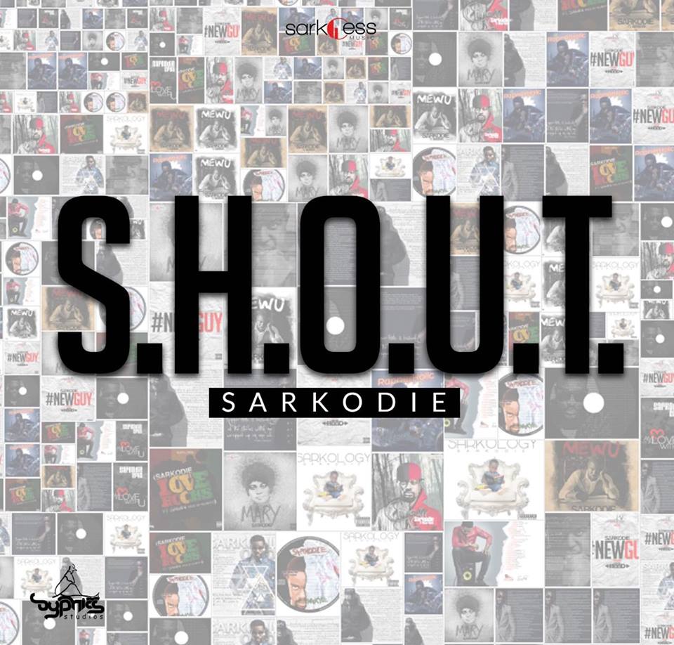 Sarkodie – S.H.O.U.T – (Mixed By PossiGee)
