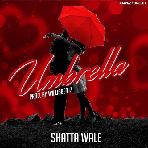 Shatta Wale - Umbrella (Prod By Willis Beatz)
