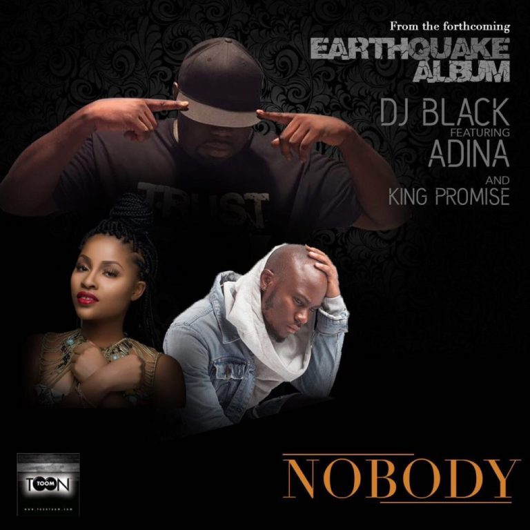 DJ Black - Nobody ft. Adina x King Promise (Prod. by Coco)