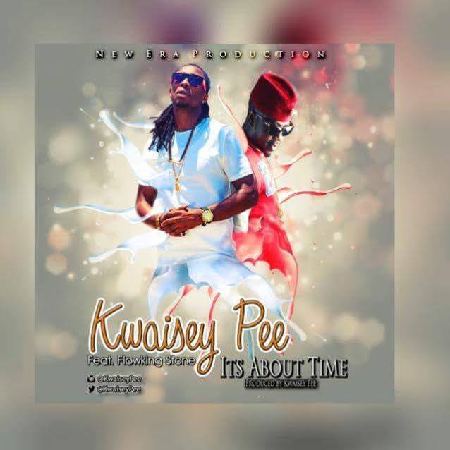 Kwasiey Pee – It’s About Time Ft. Flowking Stone
