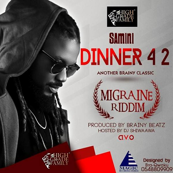 Samini – Dinner 4 2 (Migraine Riddim)