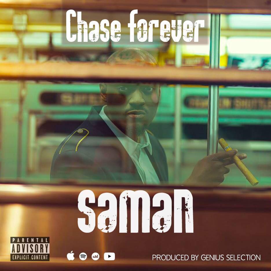 Chase Forever – Saman (Prod. By Genius Selection)