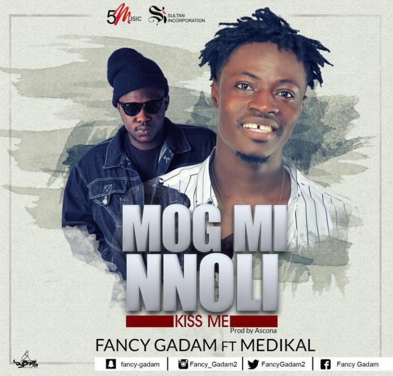 Fancy Gadam ft Medikal - Kiss Me (Mog Mi Nnoli) (Prod By Stone B)