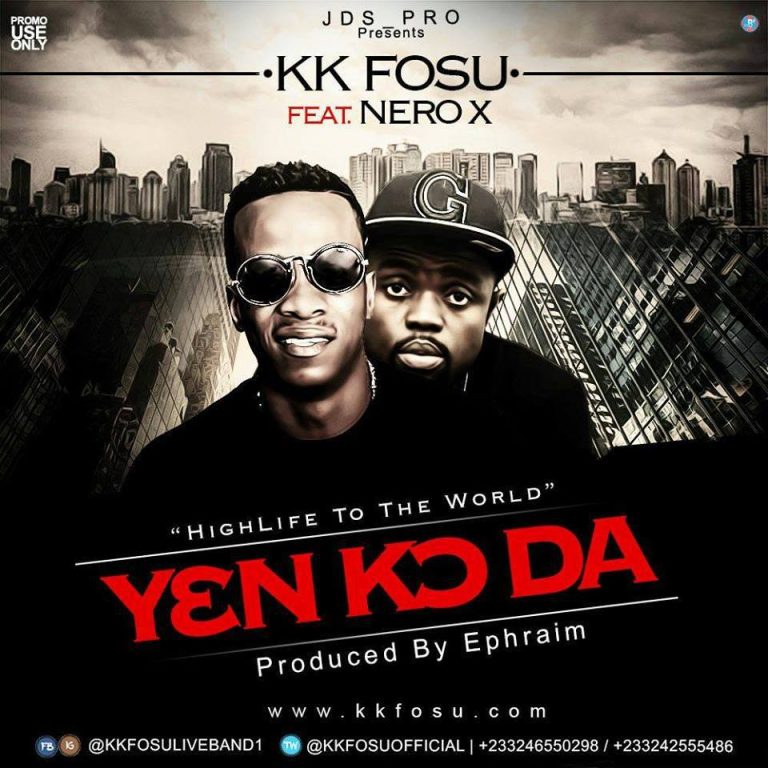KK Fosu - Yenkoda Ft Nero X (Prod By Ephraim) www.Ghanasongs.com