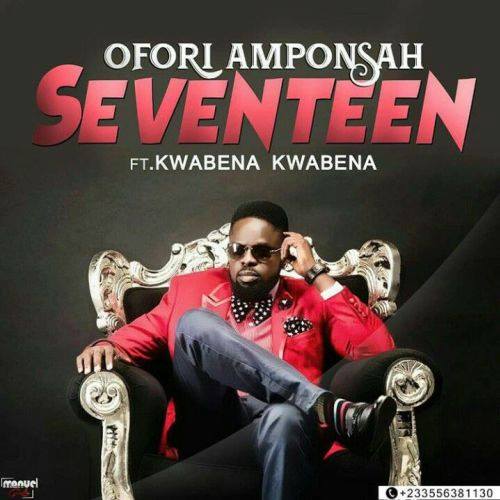 Ofori Amponsah – 17 ft Kwabena Kwabena (Prod. By Kaywa)