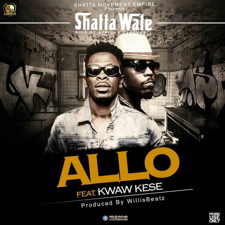 Shatta Wale - Allo ft. Kwaw Kese (Prod By Willsbeats)