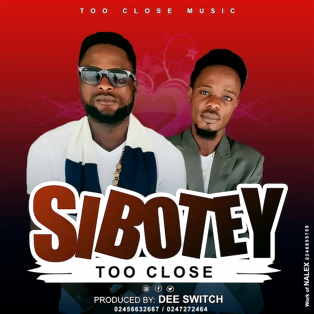 Sibotey - Too Close (Prod By Dee Swtch)