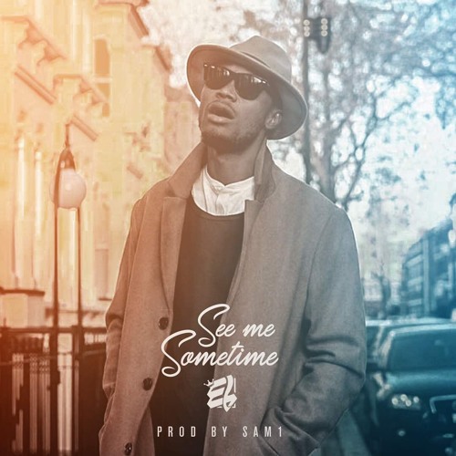 E.L – See Me Sometime (Prod. by Kuvie)