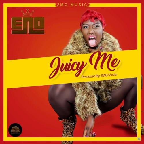 Eno - Juicy Me (Prod By 2MG Music)