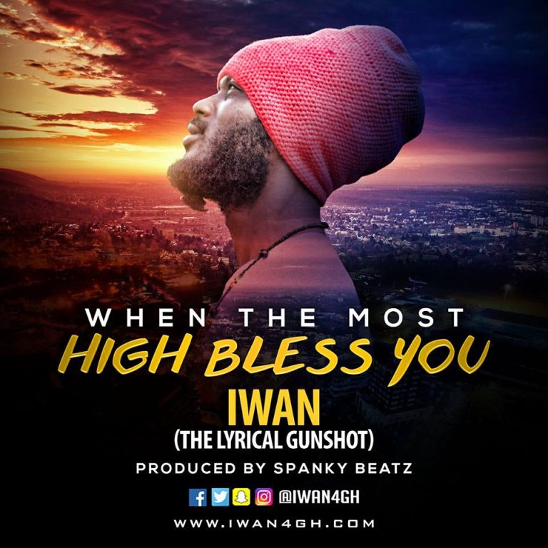 IWAN - When The Most High Bless You (Prod. By Spanky)