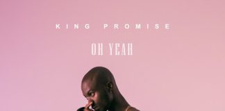 King Promise - Oh Yeah (Prod. by Killbeatz)