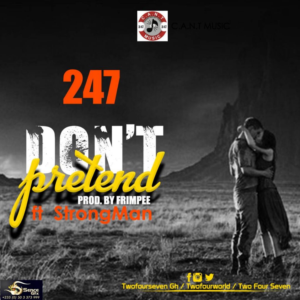 247 - Don't Pretend Feat Strongman (Prod By Frimpee)
