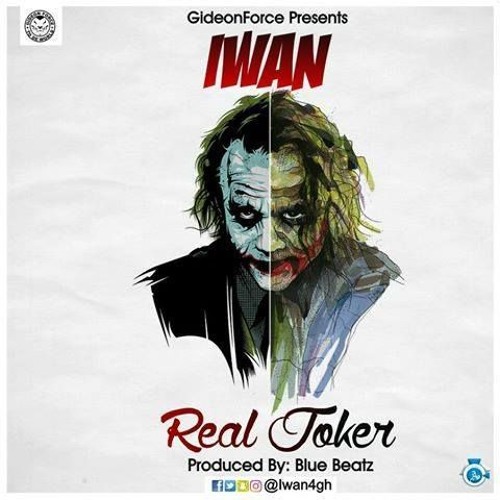 IWAN - Real Joker (Prod By Blue Beatz)