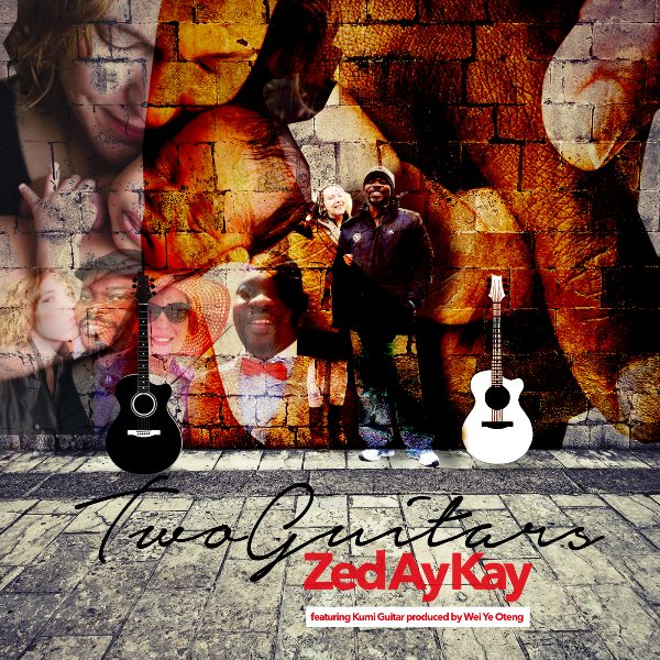Zed Ay Kay Ft Kumi Guitar – Two Guitars (Prod By Wei Ye Oteng)