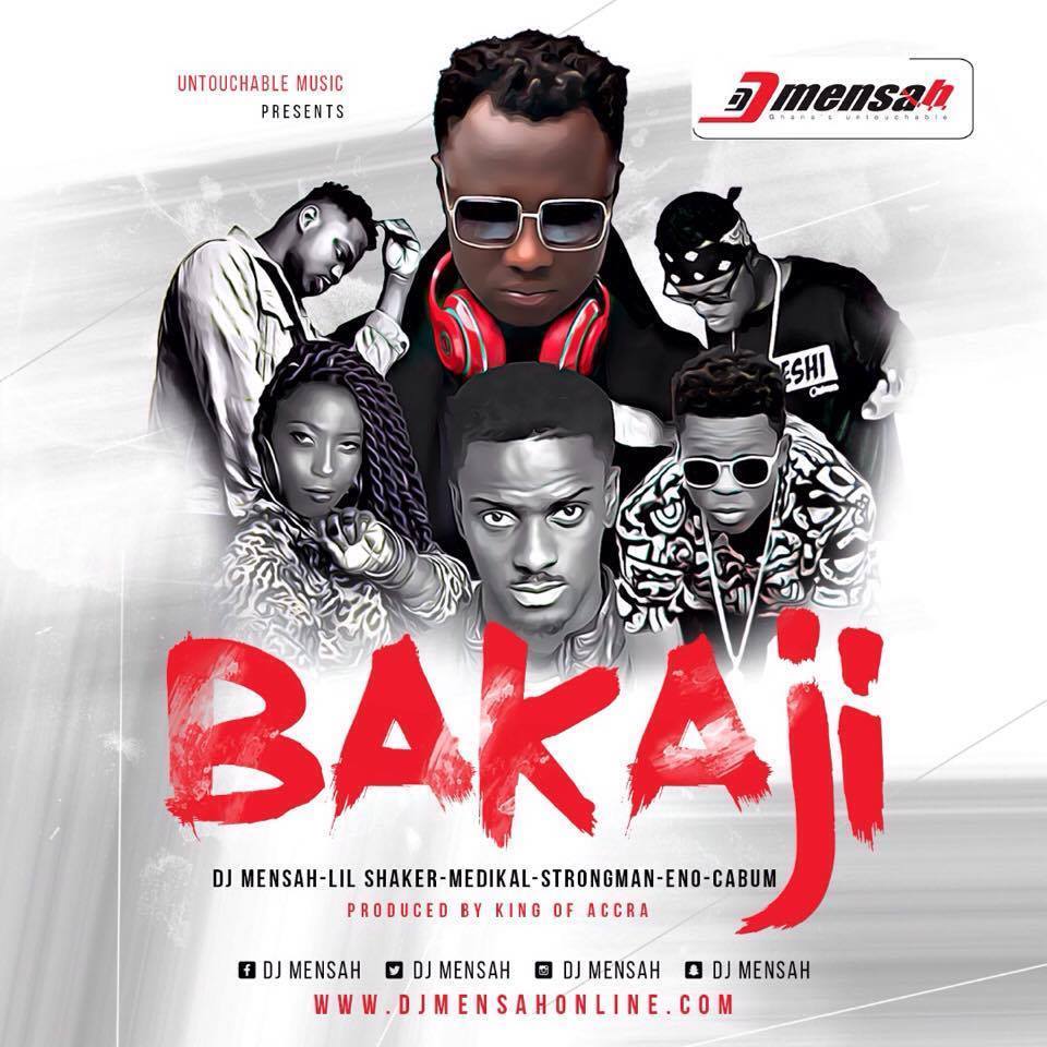 DJ Mensah Ft Medikal, Lil Shaker, Cabum, Strongman & Eno – Bakaji (Prod By King Of Accra)