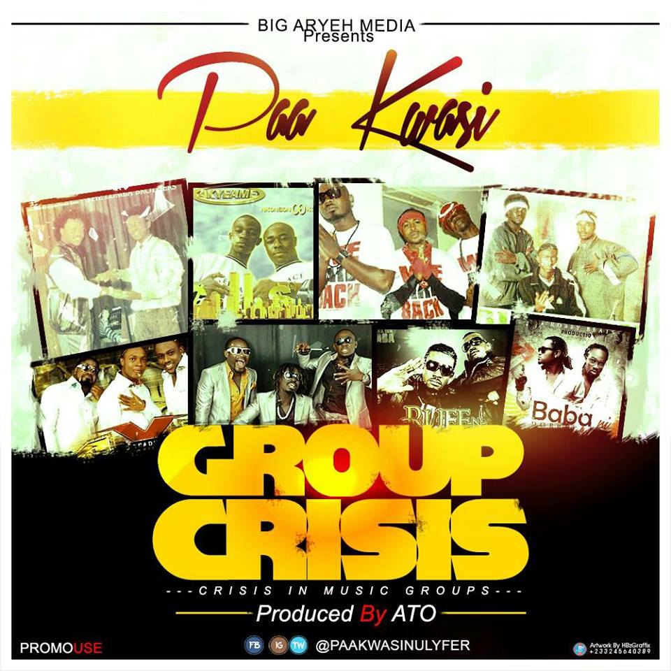 Paa Kwasi - Group Crisis (Prod By A.T.O)