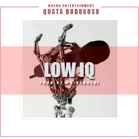 Quata Budukusu - Low IQ (prod. By KV Bangers)