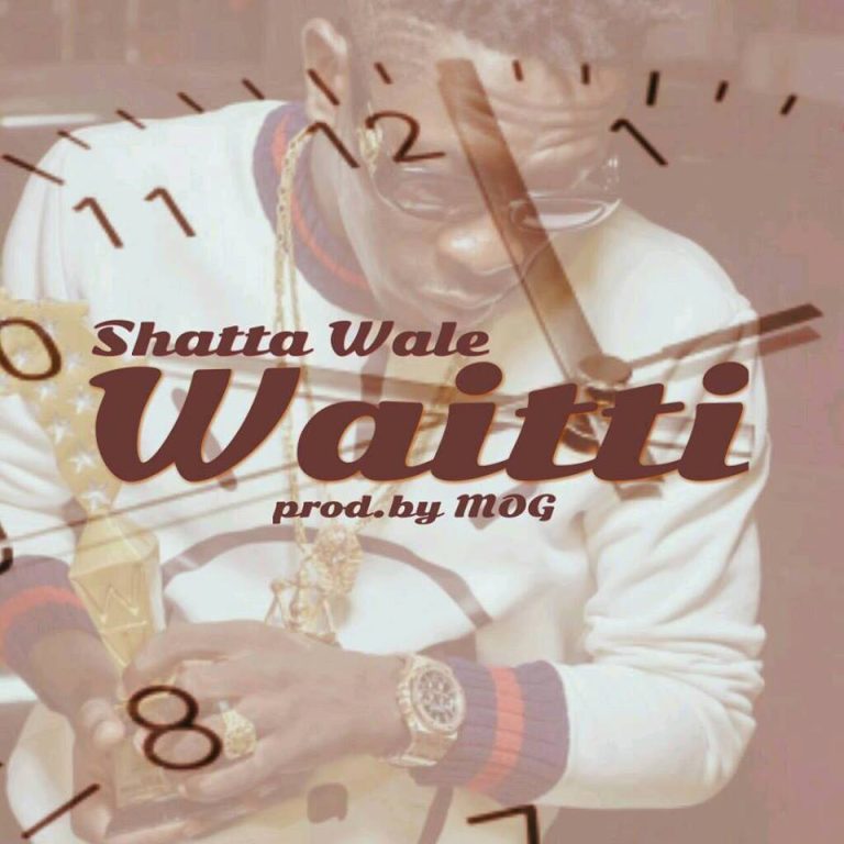 Shatta Wale - Waitti (Prod By M.O.G )