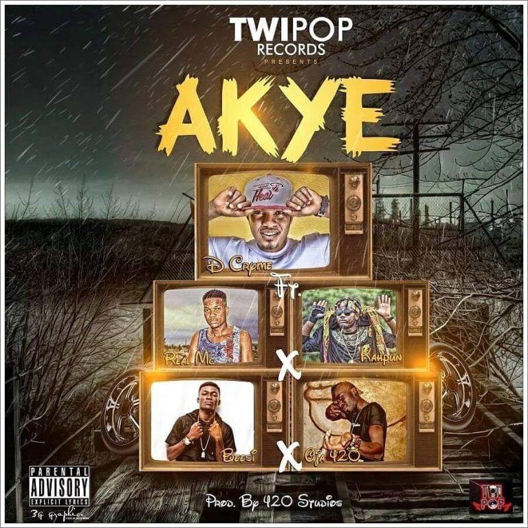 D Cryme – Akye Ft. Kahpun X Real MC X Beesi(Prod. By King 420)
