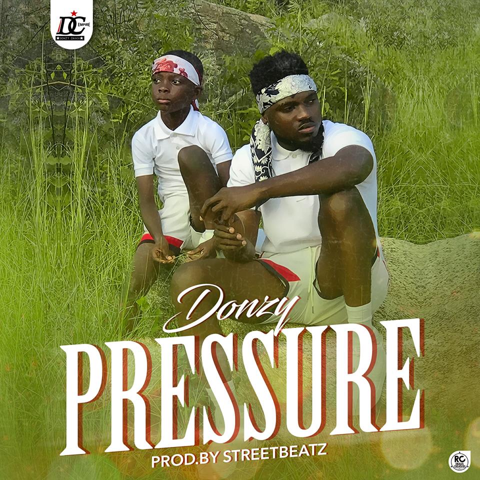 Donzy - Pressure (Prod By StreetBeatz)