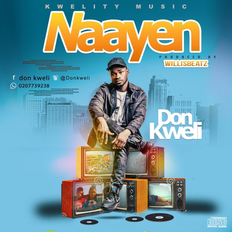 Don Kweli - Naayen (Prod By WillisBeatz)