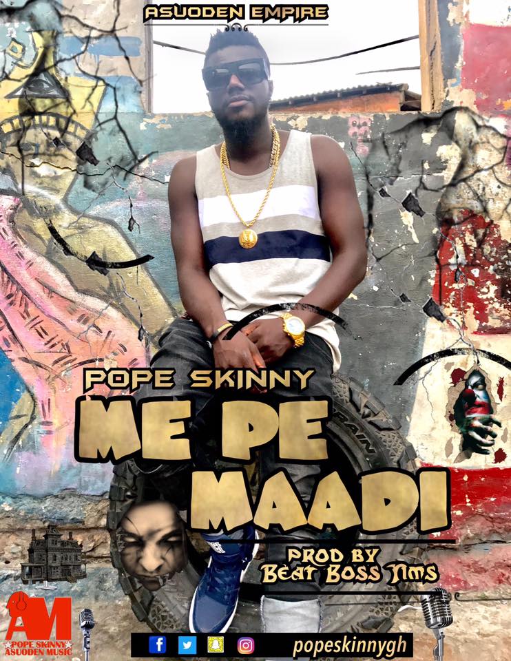 Pope Skinny - Mepe Maadi (Prod by BeatBoss Tims)