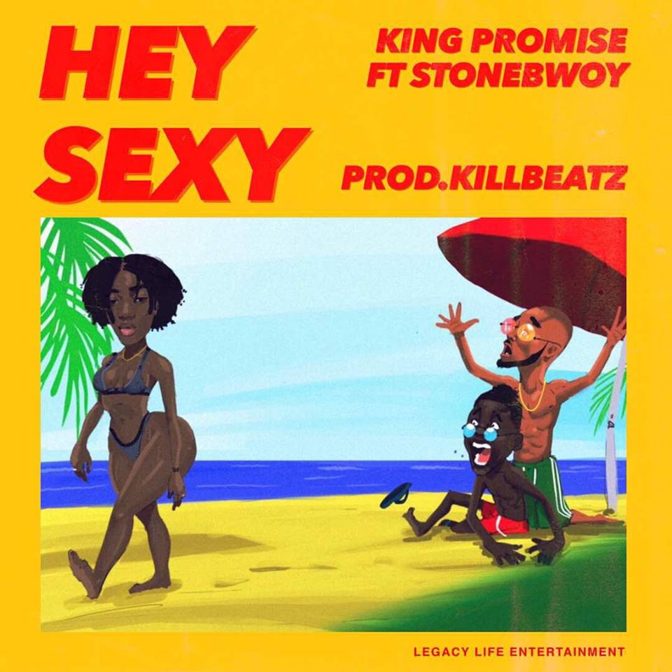 King Promise Ft. StoneBwoy – Hey Sexy (Prod by KillBeatz)