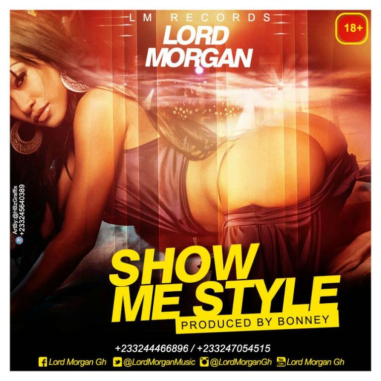 Lord Morgan - Show Me Style (Prod By Bonney)