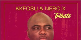 KK Fosu X Nero X – Tribute RIP KABA