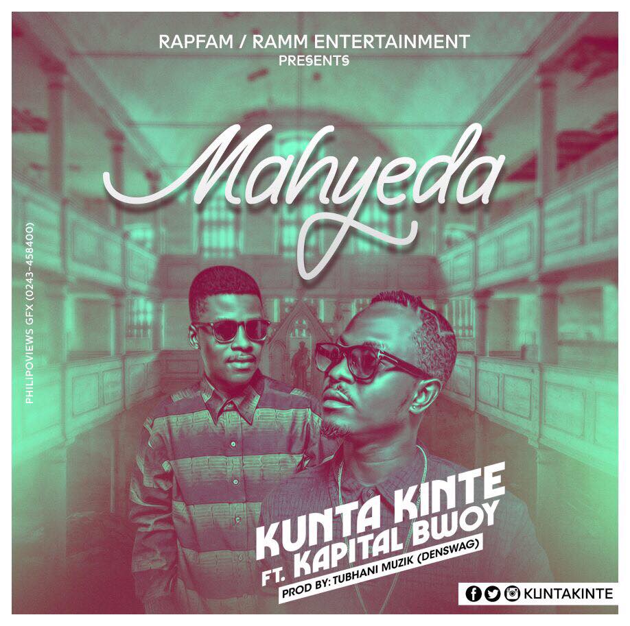 Kunta Kinte – Mahyeda Ft Kapital Bwoy (Prod By Tubhani Muzic)