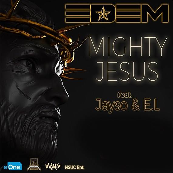 Edem ft. Jayso & E.L. – Mighty Jesus
