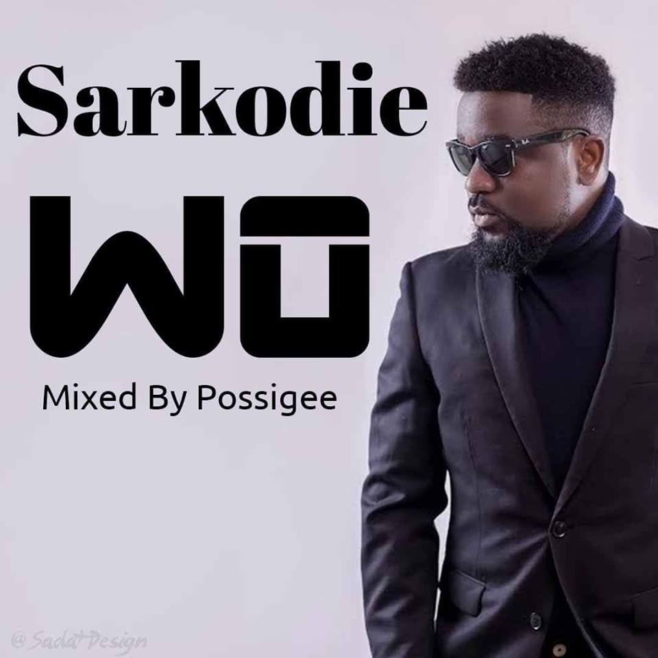 Sarkodie – WO (Olamide Cover) (Mixed By Possigee)