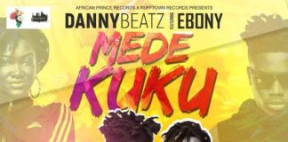 Danny Beatz Ft. Ebony – Mede Kuku (Prod. By Danny Beatz)