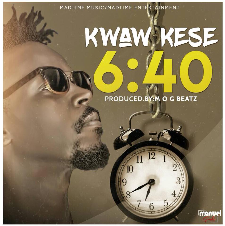 Kwaw Kese - 6:40 (Prod By M.O.G Beatz)