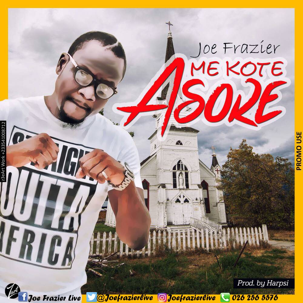 Joe Frazier - Me Kote Asore (Prod. By Harpsi)