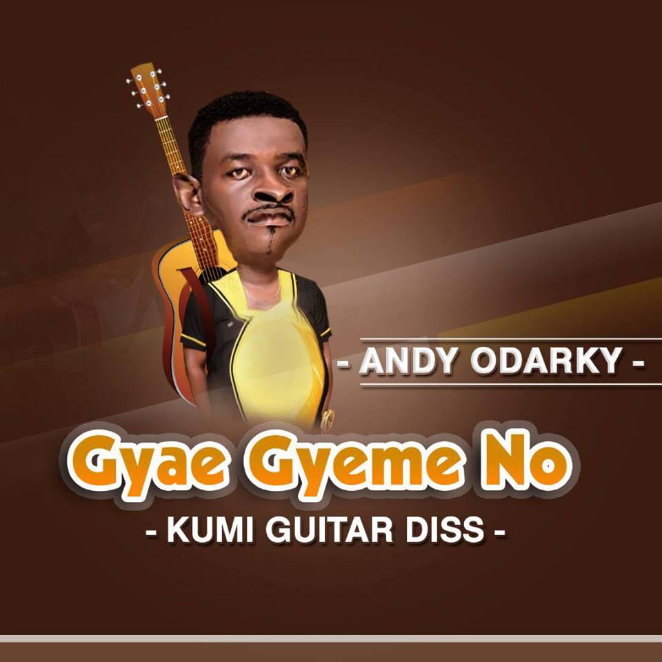 Andy Odarky - Gyae Gyeme No (Kumi Guitar Diss) (Prod By Beatz Boss)