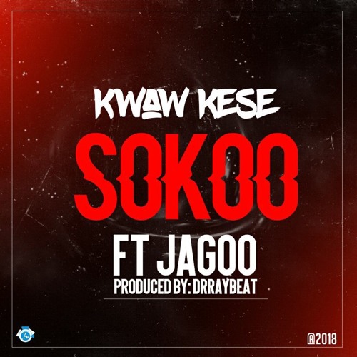 Kwaw Kese - Sokoo (Prod By Drraybeat)