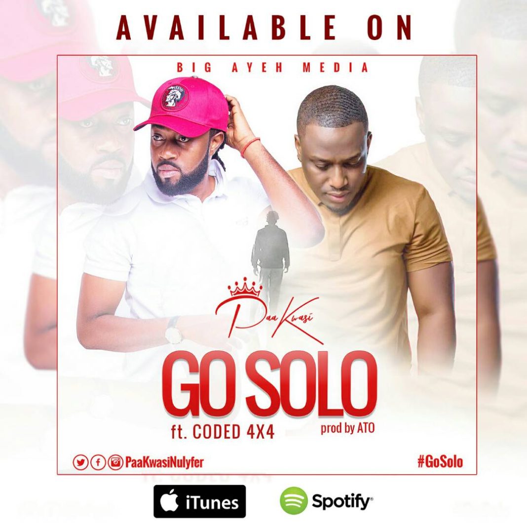 Paa Kwasi ft Coded 4X4 - Go Solo (Prod By A.T.O)