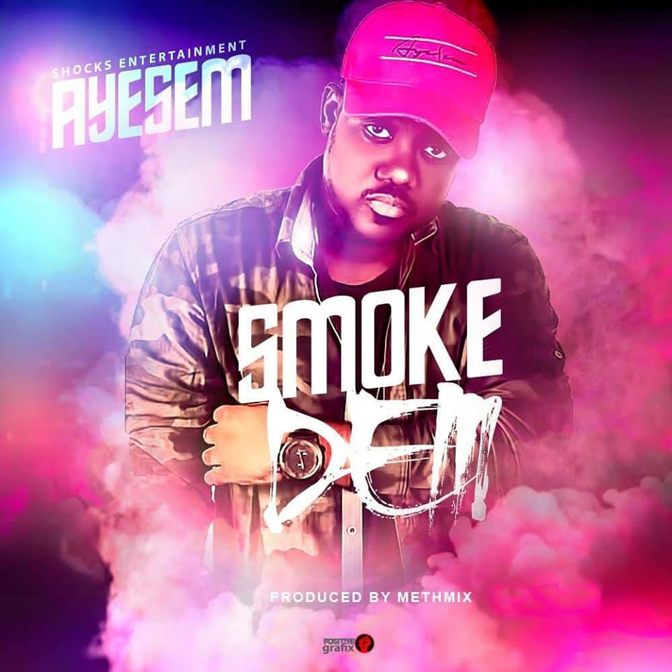 Ayesem - Smoke Dem (Prod By Methmix)