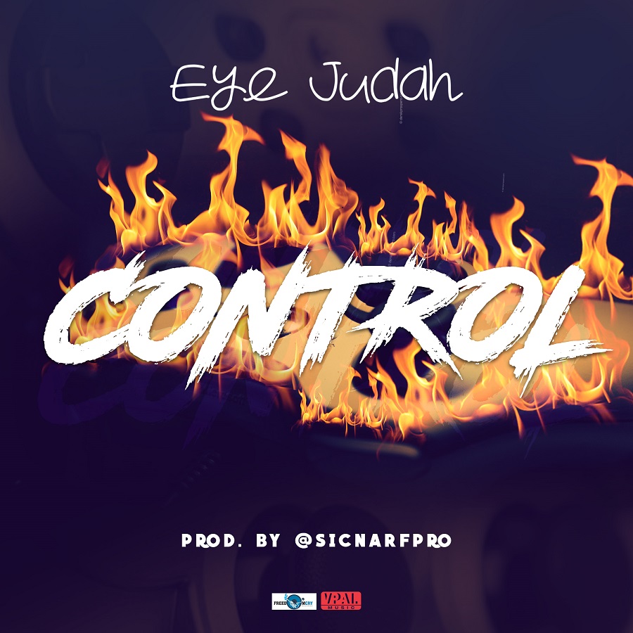 Eye Judah - Control (Prod By @SicnarfPro)