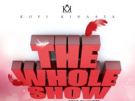 Kofi Kinaata – The Whole Show (Prod. by Kin Dee)