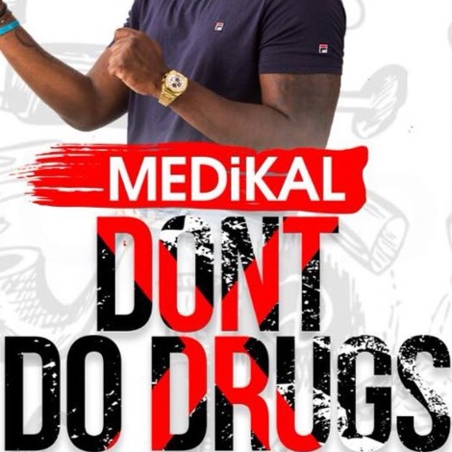 Medikal – Don’t Do Drugs (Prod. By Unklebeatz)
