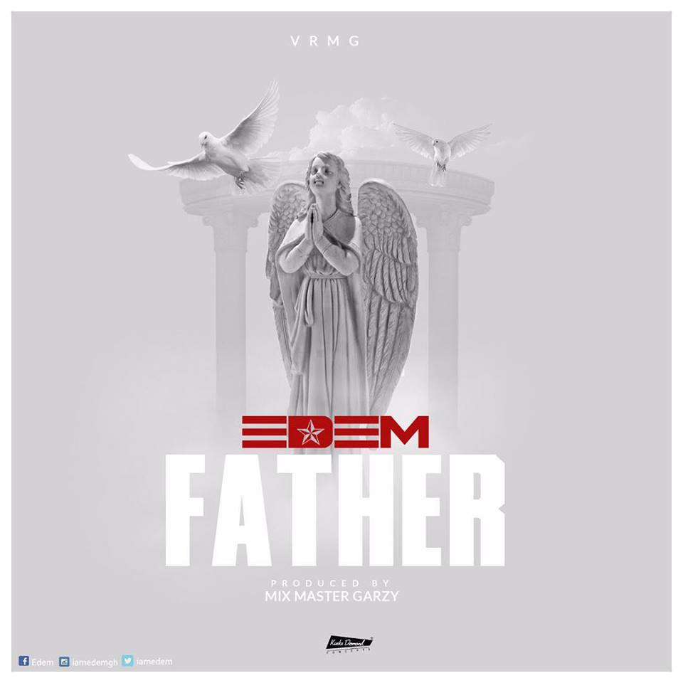 Edem – Father (Prod By Master Garzy)